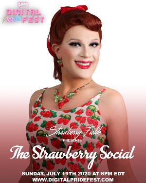 New York City Drag Star Strawberry Fields Brings THE STRAWBERRY SOCIAL To Digital PrideFest  Image