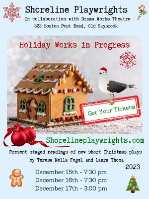 Shoreline Playwrights in Collaboration with Drama Works Theatre to Present HOLIDAY WORKS IN PROGRESS 