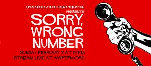 Staples Players Radio Theatre Presents SORRY, WRONG NUMBER Image
