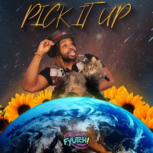 Fyütch Drops 'Pick It Up' Single 