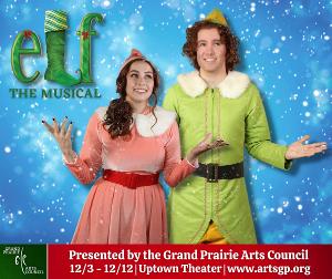 The Grand Prairie Arts Council to Present ELF THE MUSICAL 