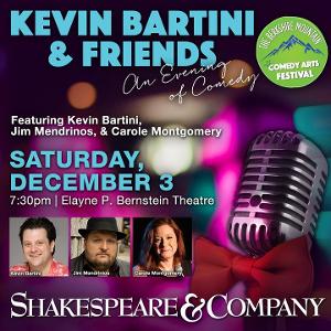 KEVIN BARTINI & FRIENDS, AN EVENING OF COMEDY At Shakespeare & Company, December 3 Image