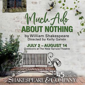 MUCH ADO ABOUT NOTHING to be Presented at The New Spruce Theatre in July Image