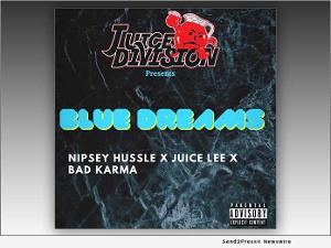 VIDEO: Juice Division Records Releases 'Blue Dreams' by Nipsey Hussle  Image