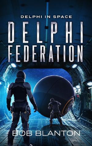 Bob Blanton Releases New Book DELPHI FEDERATION 