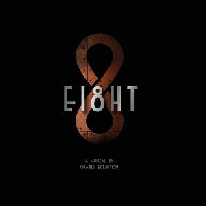 EI8HT: An Original Musical Presentation Comes to London This Month 