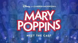 Step In Time! Introducing The Merry Cast Of Disney & Cameron Mackintosh's MARY POPPINS At Orange County's Rose Center Theater 