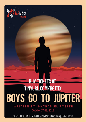 The Pharmacy Theatre Presents Impactful Play BOYS GO TO JUPITER 