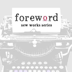 Prologue Theatre New Works Series FOREWORD Returns In 2023 