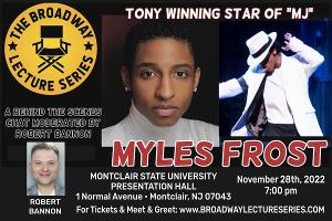 Tony Winning Star Of MJ, Myles Frost, to Appear At Montclair State University's Broadway Lecture Series  Image