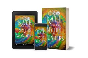 J.P.H. Tan Releases YA Fantasy - KATE IN THE LAND OF MYTHS AND WONDERS  Image