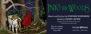 Tulsa Opera Brings Stephen Sondheim's Classic Musical INTO THE WOODS To The Tulsa Performing Arts Center This May 