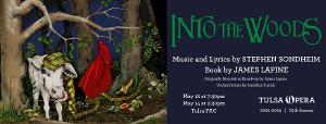 Tulsa Opera Brings Stephen Sondheim's Classic Musical INTO THE WOODS To The Tulsa Performing Arts Center This May Image