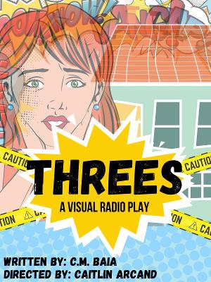 Professional Theater Is Coming Right To Your Living Room In THREES: A VISUAL RADIO PLAY  Image