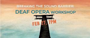 Victory Hall Opera Presents BREAKING THE SOUND BARRIER  A Deaf Opera Workshop Image