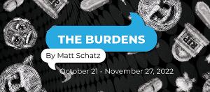 Urbanite Theatre to Kick Off 2022/23 Season With THE BURDENS This Weekend 