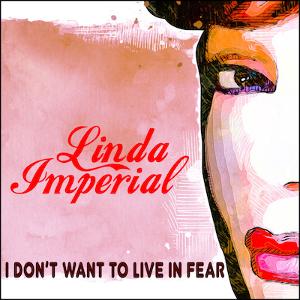 Blues Rocker Linda Imperial Releases New Single 'I Don't Want To Live In Fear' 