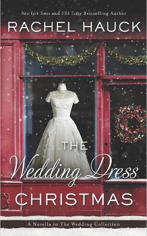 Rachel Hauck Releases New Holiday Romance - The Wedding Dress Christmas 