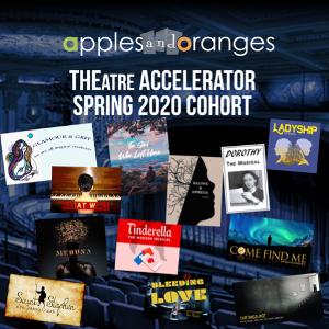 Writers Announced For Apples And Oranges THEatre ACCELERATOR Spring 2020 Cohort Image