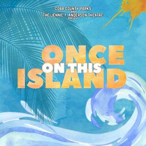 Jennie T. Anderson Theatre Restarts With ONCE ON THIS ISLAND Image