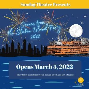 Sundog Theatre Announces Plays & Creative Teams for SCENESE FROM THE STATEN ISLAND FERRY 2022 