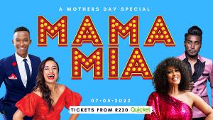 Top South African Talents Set To Headline Mother's Day Event, MAMA MIA! A MOTHER'S DAY SPECIAL 