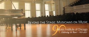 The Music Institute of Chicago Announces Free Virtual Lecture Series  Image