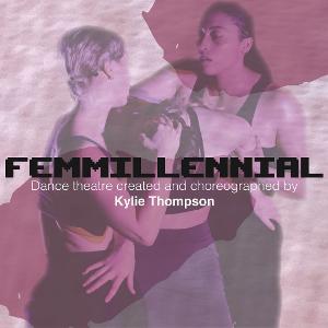 Kylie Thompson Dance to Present FEMMILLENNIAL At Orlando Fringe 
