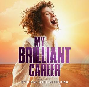 Original Cast Recording Of MY BRILLIANT CAREER is Now Available 