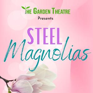 The Garden Theatre Presents STEEL MAGNOLIAS Image
