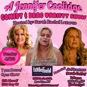 THE JENNIFER COOLIDGE THEMED COMEDY & DRAG VARIETY SHOW Announced At Littlefield!  Image