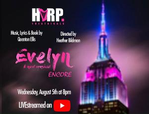 HARP Theatricals To Present Livestream Of EVELYN: A NEW MUSICAL  Image