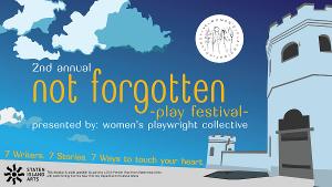 2nd Annual Not Forgotten Play Festival Set for September 6th and 7th  Image