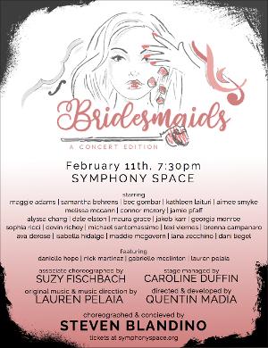 BRIDESMAIDS: A DANCE NARRATIVE Will Run for One Night Only at Symphony Space - Tickets on Sale Now 