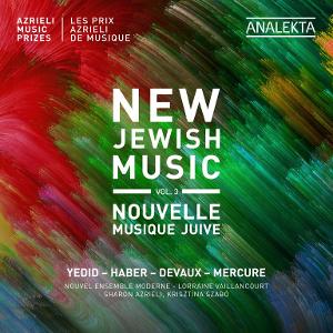 The Azrieli Foundation And Analekta to Release NEW JEWISH MUSIC VOL. 3 AZRIELI MUSIC PRIZES  Image