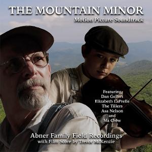 New Album Features Old-Time Music From THE MOUNTAIN MINOR Film Image