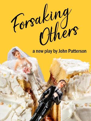 Angel Theatre Company Presents FORSAKING OTHERS Image