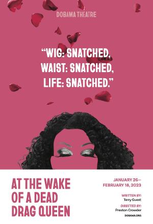 Ohio Premiere Of AT THE WAKE OF A DEAD DRAG QUEEN Comes to Dobama Theatre 