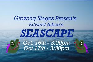 SEASCAPE By Edward Albee To Be Presented  By Growing Stages This Month Image