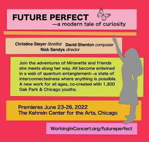 FUTURE PERFECT, a Modern Tale Of Curiosity, Comes to Bellissima Opera 