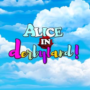 ALICE IN DERBYLAND Returns To Louisville!  Image