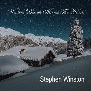 Singer-Songwriter Stephen Winston Releases Latest Single 'Winter's Breath Warms The Heart' Image