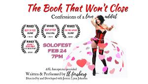 Whitefire Theatre's Solofest 2021 Presents THE BOOK THAT WON'T CLOSE - CONFESSIONS OF A LOVE ADDICT 