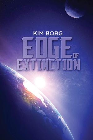 Kim Borg Releases New Science Fiction Adventure 'Edge Of Extinction' 