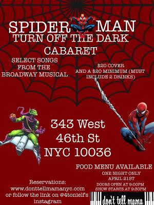 A SPIDER-MAN: TURN OFF THE DARK CABARET Announced At Don't Tell Mama, April 21 