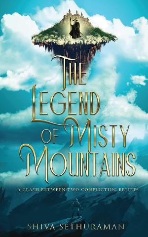 Author Shiva Sethuraman Releases THE LEGEND OF MISTY MOUNTAINS  Image