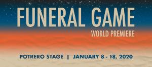 Bread & Butter Theatre Presents The World Premiere Of FUNERAL GAME Image