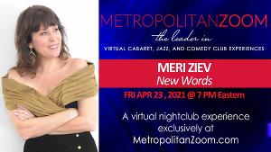 MetropolitanZoom Presents Meri Siev in NEW WORDS 