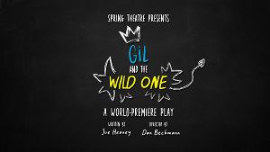 Spring Theatre to Present the World Premiere of GIL AND THE WILD ONE  Image