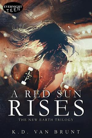 K.D. Van Brunt Has Released a New YA Science Fiction Novel A RED SUN RISES 